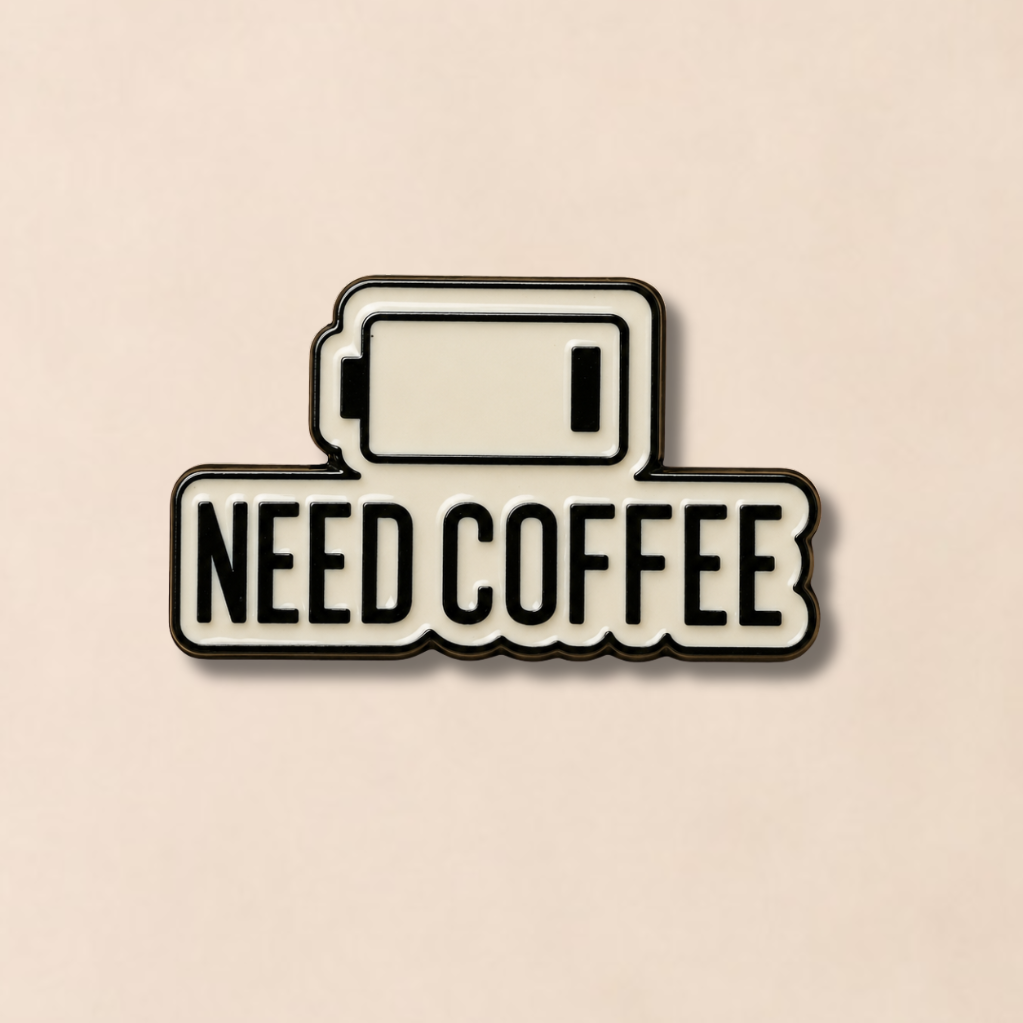 Need Coffee Enamel Pin
